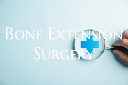 Bone Extension Surgery