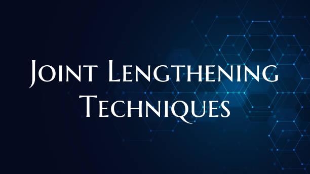 Joint Lengthening Techniques