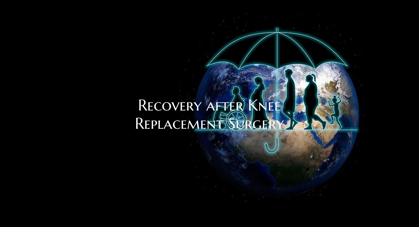 Recovery after Knee Replacement Surgery